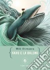 Kahu e la balena. E-book. Formato EPUB ebook