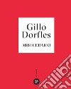 Abbecedario. E-book. Formato PDF ebook di Gillo Dorfles