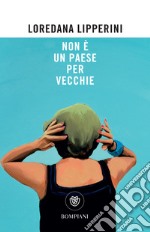 Non è un paese per vecchie. E-book. Formato PDF ebook