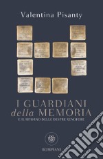 I guardiani della memoria: e il ritorno delle destre xenofobe. E-book. Formato EPUB ebook