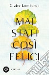 Mai stati così felici. E-book. Formato EPUB ebook