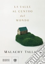 La valle al centro del mondo. E-book. Formato EPUB ebook