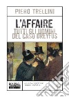 L'Affaire. Tutti gli uomini del caso Dreyfus. E-book. Formato PDF ebook di Piero Trellini