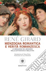 Menzogna romantica e verità romanzesca. E-book. Formato EPUB ebook