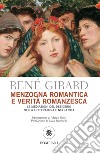 Menzogna romantica e verità romanzesca. E-book. Formato EPUB ebook