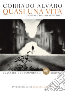 Quasi una vita: Giornale di uno scrittore. E-book. Formato EPUB ebook di Corrado Alvaro