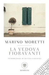 La vedova Fioravanti. E-book. Formato EPUB ebook di Marino Moretti