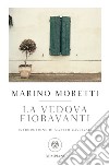 La vedova Fioravanti. E-book. Formato EPUB ebook di Marino Moretti