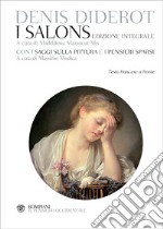 Diderot. I Salons: Con i Saggi sulla pittura e i Pensieri sparsi. E-book. Formato PDF ebook