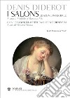 Diderot. I Salons: Con i Saggi sulla pittura e i Pensieri sparsi. E-book. Formato PDF ebook di Denis Diderot