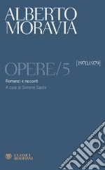 Moravia. Opere/5: Romanzi e racconti. 1970-1979. E-book. Formato PDF ebook