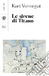 Le sirene di Titano. E-book. Formato PDF ebook