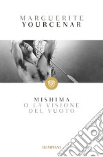 Mishima o La visione del vuoto. E-book. Formato PDF