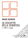 Lo sviluppo della semiotica e altri saggi. E-book. Formato EPUB ebook