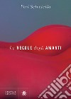 Le regole degli amanti. E-book. Formato PDF ebook di Yari Selvetella