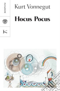 Hocus Pocus. E-book. Formato PDF ebook di Kurt Vonnegut