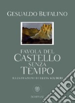 Favola del castello senza tempo. E-book. Formato PDF ebook