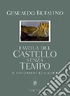 Favola del castello senza tempo. E-book. Formato PDF ebook