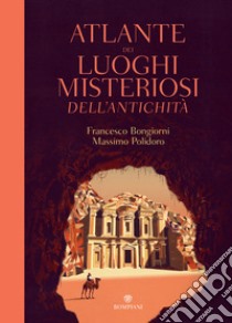 Atlante dei luoghi misteriosi dell’antichità. E-book. Formato PDF ebook di Massimo Polidoro