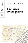 Un uomo senza patria. E-book. Formato EPUB ebook