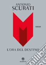 M. L’ora del destino. E-book. Formato PDF ebook