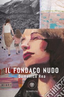 Il fondaco nudo. E-book. Formato PDF ebook di Domenico Rea