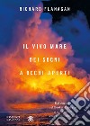 Il vivo mare dei sogni a occhi aperti. E-book. Formato PDF ebook