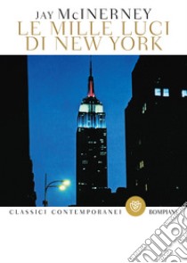 Le mille luci di New York. E-book. Formato PDF ebook di Jay McInerney