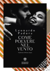 Come polvere nel vento. E-book. Formato PDF ebook di Leonardo Padura