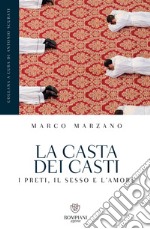 La casta dei casti: I preti, il sesso e l'amore. E-book. Formato PDF ebook