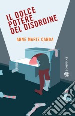 Il dolce potere del disordine. E-book. Formato PDF