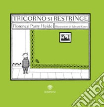 Tricorno si restringe. E-book. Formato PDF ebook di Florence Parry Heide