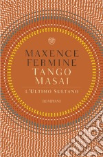 Tango Masai: L'ultimo sultano. E-book. Formato EPUB ebook