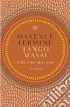 Tango Masai: L'ultimo sultano. E-book. Formato EPUB ebook di Maxence Fermine