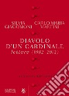 Diavolo d'un cardinale: Lettere (1982-2012). E-book. Formato EPUB ebook