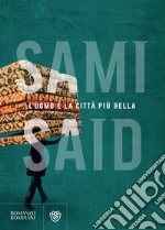 L’uomo è la città più bella. E-book. Formato EPUB