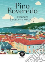 I ragazzi della via Pascoli. E-book. Formato EPUB ebook