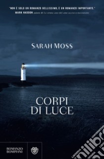 Corpi di luce. E-book. Formato EPUB ebook di Sarah Moss