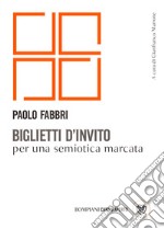 Biglietti d'invito per una semiotica marcata. E-book. Formato EPUB ebook