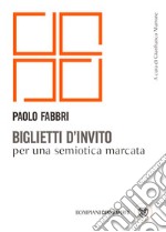 Biglietti d'invito per una semiotica marcata. E-book. Formato PDF ebook