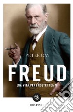 Freud: Una vita per i nostri tempi. E-book. Formato PDF ebook