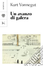 Un avanzo di galera. E-book. Formato EPUB ebook