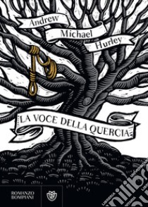 La voce della quercia. E-book. Formato EPUB ebook di Andrew Michael Hurley