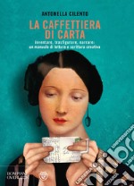 La caffettiera di carta: Inventare, trasfigurare, narrare: un manuale di lettura e scrittura creativa. E-book. Formato EPUB ebook