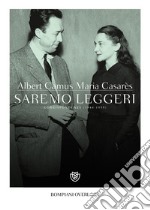 Saremo leggeri: Corrispondenza (1944-1959). E-book. Formato EPUB ebook