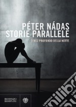 Storie parallele /2: Nel profondo della notte. E-book. Formato EPUB ebook