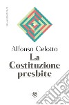 La Costituzione presbite. E-book. Formato EPUB ebook