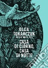 Casa di giorno, casa di notte. E-book. Formato EPUB ebook di Olga Tokarczuk