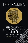 Sir Gawain e il cavaliere verde: Con Perla e Sir Orfeo. E-book. Formato EPUB ebook di J.R.R. Tolkien