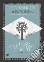 Il libro dei racconti perduti - seconda parte. E-book. Formato EPUB ebook